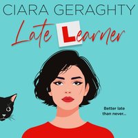 Late Learner - Ciara Geraghty - audiobook