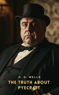 Truth About Pyecraft - H. G Wells - audiobook