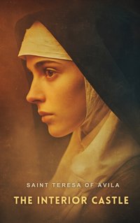 Interior Castle - Saint Teresa of Avila - audiobook