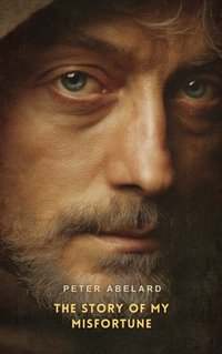 Story of My Misfortune - Peter Abelard - audiobook