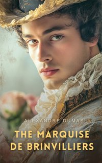 Marquise de Brinvilliers - Alexandre Dumas - audiobook