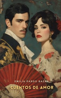 Cuentos de amor [Spanish Edition] - Emilia Pardo Bazan - audiobook