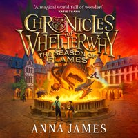 Chronicles of Whetherwhy: The Season of Flames - Anna James - audiobook
