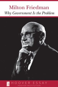 Why Government Is the Problem [DRM] - Milton Friedman - ebook