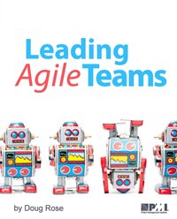 Leading Agile Teams [DRM] - Doug Rose - ebook