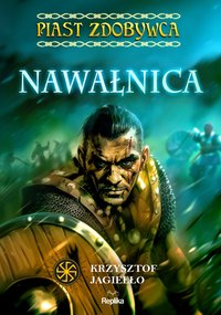 Nawałnica. Piast Zdobywca. Tom 3 - Krzysztof Jagiełło - ebook