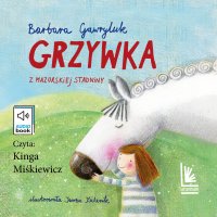 Grzywka z mazurskiej stadniny - Barbara Gawryluk - audiobook