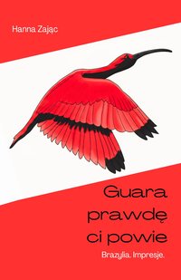 Guara prawdę ci powie - Hanna Zając - ebook