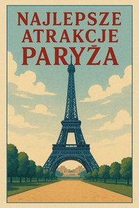 Największe atrakcje Paryża - Bruno Błoński - ebook
