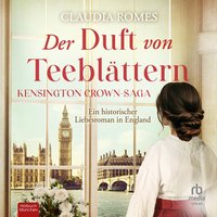 Der Duft von Teeblättern - Claudia Romes - audiobook