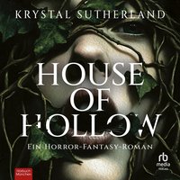 House of Hollow - Krystal Sutherland - audiobook