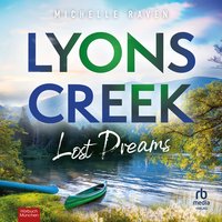 Lyons Creek Lost Dreams - Michelle Raven - audiobook