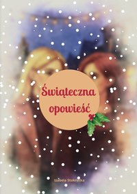 Świąteczna opowieść - Izabela Stokrotka - ebook