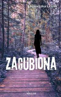 Zagubiona - Agnieszka Leśnik - ebook