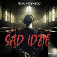 Sąd idzie - Irena Krzywicka - audiobook