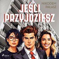 Jeśli przyjdziesz - Nikodem Pałasz - audiobook