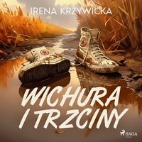 Wichura i trzciny - Irena Krzywicka - audiobook
