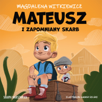 Mateusz i zapomniany skarb - Magdalena Witkiewicz - audiobook