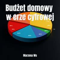 Budżet domowy w erze cyfrowej - ebook pdf - Marzena Wu - ebook