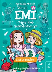 List w butelce. Emi i Tajny Klub Superdziewczyn. Tom 8 - Agnieszka Mielech - ebook