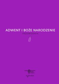 Adwent i Boże Narodzenie. Przewodnik - Opracowanie zbiorowe - ebook