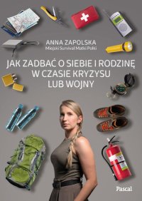 Jak zadbać o siebie i rodzinę w czasie kryzysu - Anna Zapolska - ebook