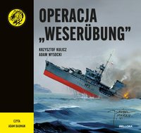 Operacja „Weserübung” - Krzysztof Kulicz - audiobook