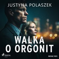 Walka o orgonit - Justyna Polaszek - audiobook