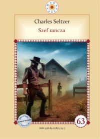 Szef rancza - Charles Alden Seltzer - ebook