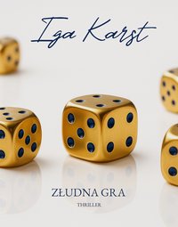 Złudna gra - Iga Karst - ebook