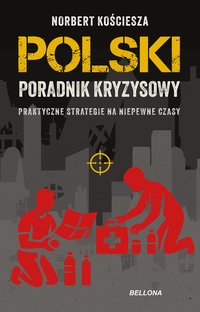 Polski poradnik kryzysowy - Norbert Kościesza - ebook