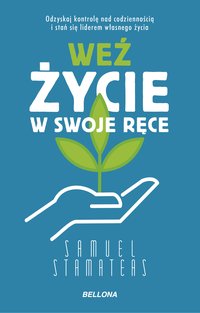Weź życie w swoje ręce - Samuel Stamateas - ebook