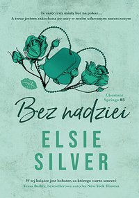 Bez nadziei. Chestnut Springs. Tom 5 - Elsie Silver - ebook