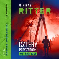 Cztery pory zbrodni. Wiosna - Michał Ritter - audiobook