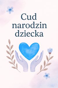 Cud narodzin dziecka - Bo AHMED - ebook