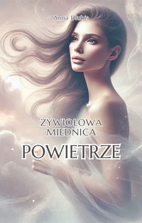 ŻYWIOŁowa Miednica. Powietrze. - Anna Dłubis - ebook