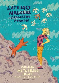 Latający Malczik i królestwo ptaków - Paulina Młynarska - ebook