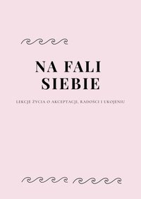 Na fali siebie - Alicja Hunek - ebook