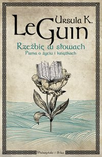 Rzeźbię w słowach - Ursula K. Le Guin - ebook
