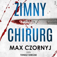 Zimny chirurg - Max Czornyj - audiobook