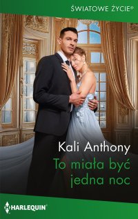 To miała być jedna noc - Kali Anthony - ebook