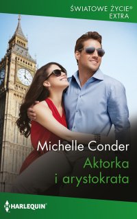 Aktorka i arystokrata - Michelle Conder - ebook