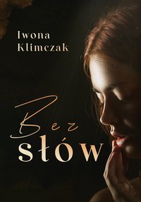 Bez słów - Iwona Klimczak - ebook