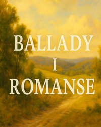 Ballady i Romanse - folk ballady - Adam Mickiewcz - audiobook