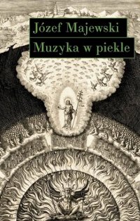 Muzyka w piekle. Wariacje na tematy Jana Sebastiana Bacha - Józef Majewski - ebook