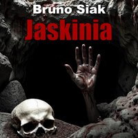 Jaskinia - Bruno Siak - audiobook