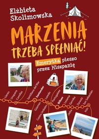 Marzenia trzeba spełniać! - Elżbieta Skolimowska - ebook