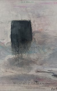 Widząc z Daleka - Rafał Krystian Małek - ebook