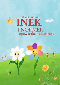 Inek i Normek  - Opowiastka o akceptacji - Kludia Worona - ebook