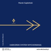 Harcerski System Wychowania - Marek Gajdziński - audiobook